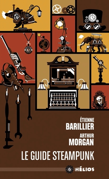 Le guide steampunk par Etienne Barillier